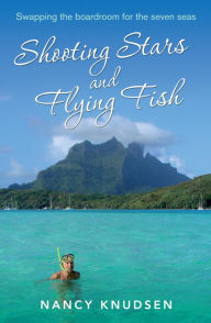 Title: Shooting Stars and Flying Fish, Author: Nancy Knudsen