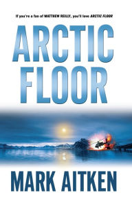 Title: Arctic Floor, Author: Mark Aitken