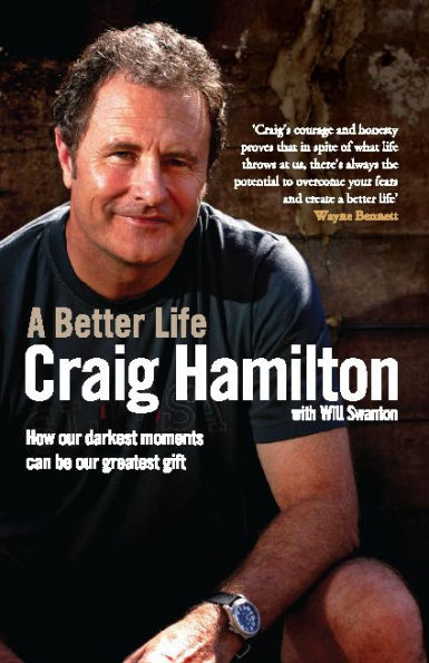 A Better Life: How Our Darkest Moments Can Be Our Greatest Gift