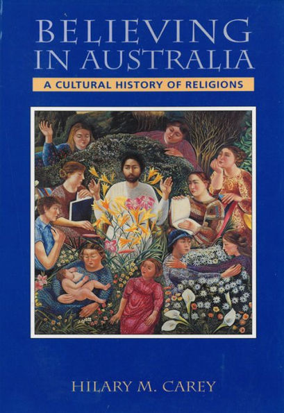 Believing in Australia: A cultural history of religions