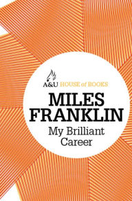 Title: My Brilliant Career, Author: Miles Franklin