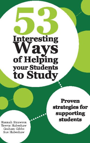 53 Interesting Ways of Helping Your Students to Study: Proven Strategies for Supporting Students