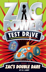 Title: Zac Power Test Drive #13: Zac's Double Dare, Author: H.I. Larry