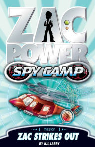 Title: Zac Power Spy Camp #2: Zac Strikes Out, Author: H.I. Larry