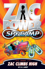 Title: Zac Power Spy Camp: Zac Climbs High, Author: H. I. Larry