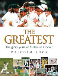 Title: The Greatest: The Players, the Moments, the Matches 1993-2008, Author: Malcolm Knox