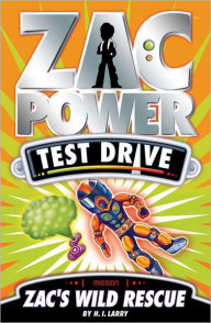 Title: Zac Power Test Drive: Zac's Wild Rescue, Author: H. I. Larry