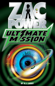 Title: Zac Power: Ultimate Mission, Author: H. I. Larry