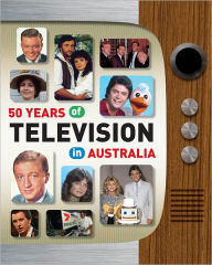 Title: 50 Years of Television in Australia, Author: Nick Place