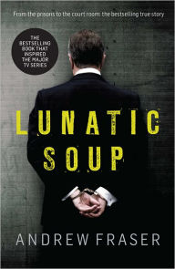 Title: Killing Time: Lunatic Soup, Author: Andrew Fraser