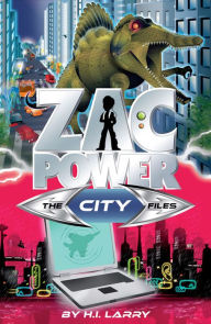 Title: Zac Power Special Files #6: The City Files, Author: H. I. Larry