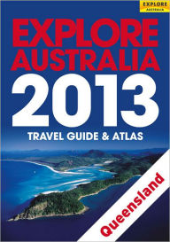 Title: Explore Queensland 2013, Author: Explore Australia Publishing