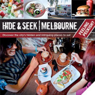 Title: Hide & Seek Melbourne: Feeling Peckish?, Author: Explore Australia Publishing
