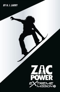 Title: Zac Power Extreme Mission #3: Ice Patrol, Author: H. I. Larry