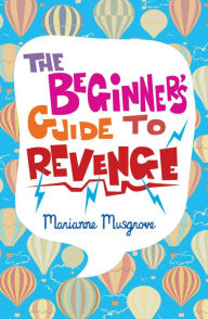 Title: The Beginner's Guide to Revenge, Author: Marianne Musgrove