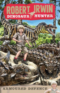 Title: Armoured Defence (Robert Irwin Dinosaur Hunter Series #3), Author: Robert Irwin