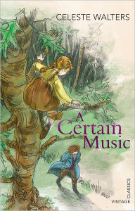 Title: A Certain Music, Author: Celeste Walters