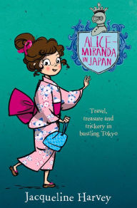 Title: Alice-Miranda in Japan, Author: Jacqueline Harvey