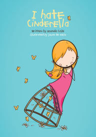 Title: I Hate Cinderella, Author: Amanda Cole