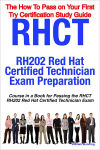 Alternative view 1 of RHCT - RH202 Red Hat Certified Technician Certification Exam Preparation Course in a Book for Passing the RHCT - RH202 Red Hat Certified Technician Exam - The How To Pass on Your First Try Certification Study Guide