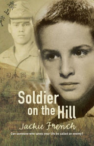 Title: Soldier on the Hill, Author: Jackie French