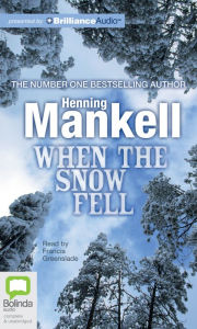 Title: When the Snow Fell (Joel Gustafson Series #3), Author: Henning Mankell