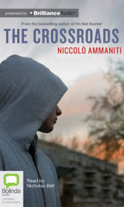 Title: The Crossroads, Author: Niccolo Ammaniti