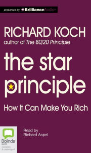 Title: The Star Principle: How It Can Make You Rich, Author: Richard Koch