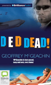 Title: D-E-D Dead!, Author: Geoffrey McGeachin