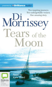 Title: Tears of the Moon, Author: Di Morrissey