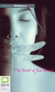 Title: The Scent of Your Breath, Author: Melissa P.