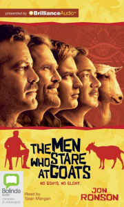 Title: The Men Who Stare at Goats, Author: Jon Ronson