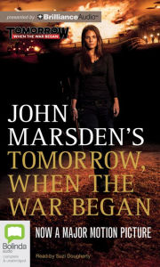 Title: Tomorrow, When the War Began (Tomorrow Series #1), Author: John Marsden