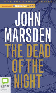 Title: The Dead of the Night (Tomorrow Series #2), Author: John Marsden