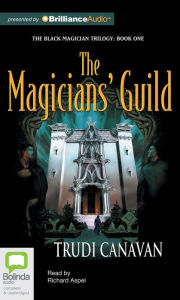 Title: The Magicians' Guild (Black Magician Trilogy #1), Author: Trudi Canavan