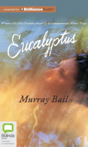 Title: Eucalyptus, Author: Murray Bail