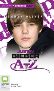 Title: Justin Bieber A-Z, Author: Sarah Oliver