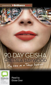 Title: 90 Day Geisha, Author: Chelsea Haywood