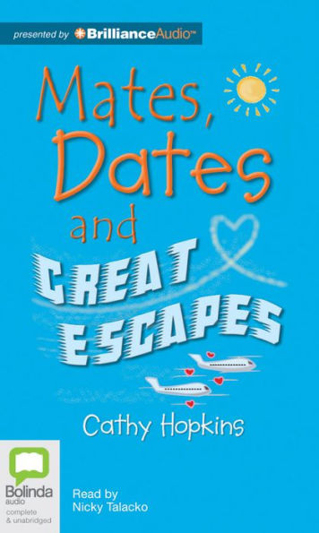 Mates, Dates and Great Escapes