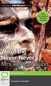 Title: We of the Never-Never, Author: Aeneas Gunn