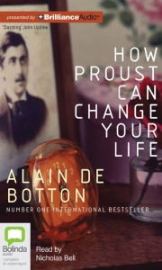 Title: How Proust Can Change Your Life, Author: Alain de Botton