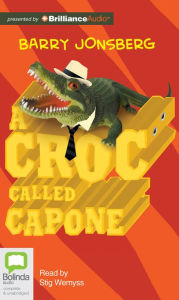 Title: A Croc Called Capone, Author: Barry Jonsberg