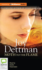 Title: Moth to the Flame, Author: Joy Dettman