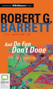 Title: And De Fun Don't Done, Author: Robert G. Barrett