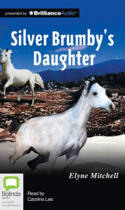 Title: Silver Brumby's Daughter, Author: Elyne Mitchell