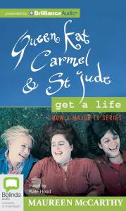 Title: Queen Kat, Carmel and St. Jude Get a Life, Author: Maureen McCarthy