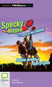 Title: Specky Magee and a Legend in the Making, Author: Felice Arena