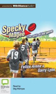 Title: Specky Magee and the Spirit of the Game, Author: Felice Arena