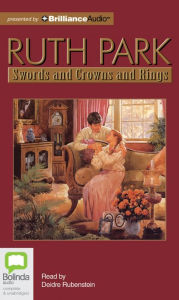 Title: Swords and Crowns and Rings, Author: Ruth Park