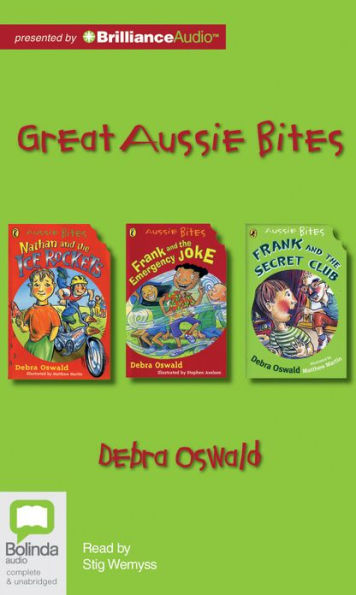 Great Aussie Bites: Nathan and the Ice Rockets/Frank and the Emergency Joke/Frank and the Secret Club